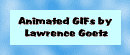 Animated GIFs by Lawrence Goetz